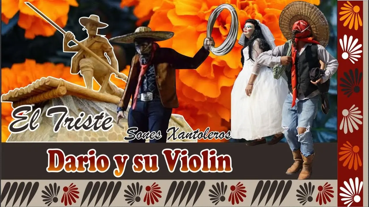 dario y su violin xantolo - Cuáles son los sones más populares de Xantolo
