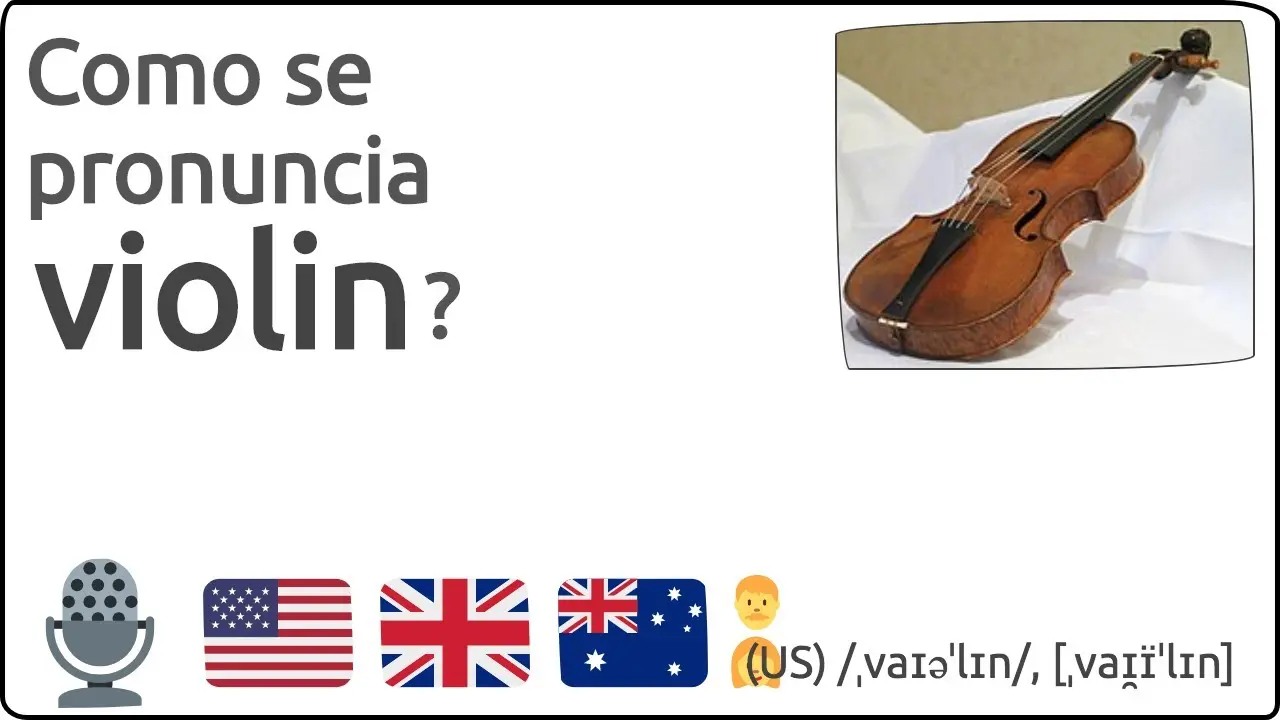 como se dice violines en inglés - Qué significa en español Play the violín