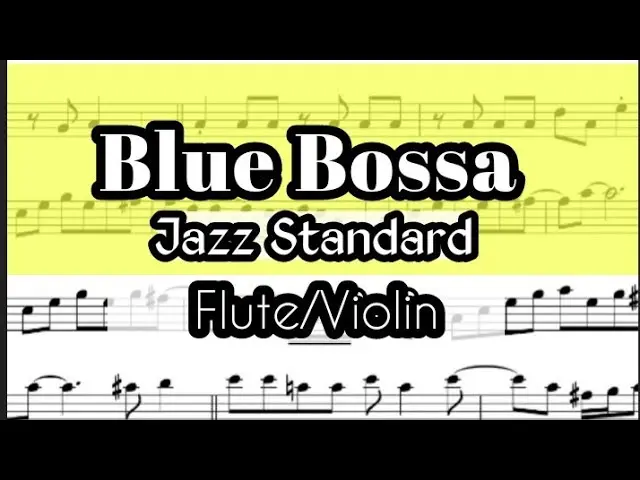 blue bossa partitura violin - Who made Blue Bossa famous